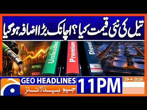 Global Oil Shock - Latest Prices Updates | Geo News 11 PM Headlines | 29 April 2026