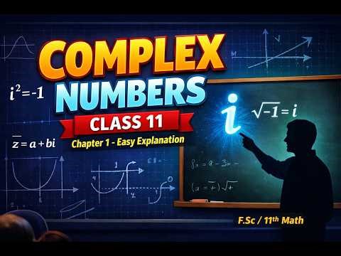 Mathematics Class 11 - Chapter 1 Complex Numbers - Theory before Exercise 1.1 - Lecture 1