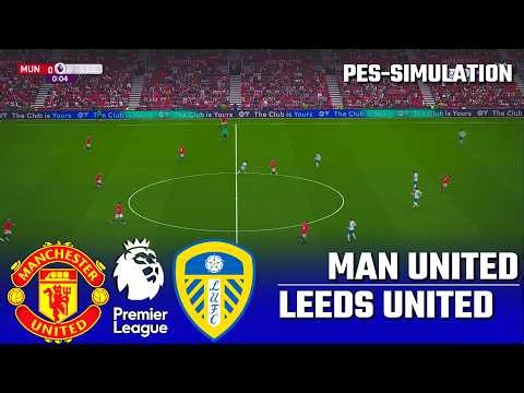 Manchester United vs Leeds United | English Premier League | EPL | PES 2021 Simulation