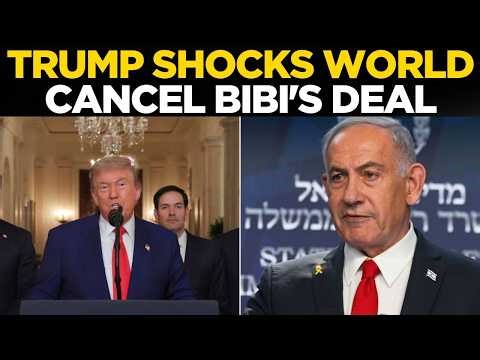 Massive Announcement LIVE: Trump Cancels Netanyahu Deal, Shocking Global Political Circles
