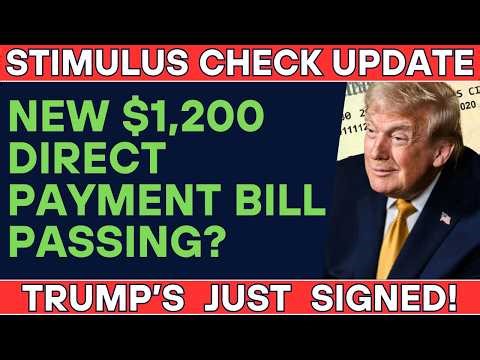 Trump STIMULUS UPDATE! Is This New $1,200 Direct Payment Bill Passing?