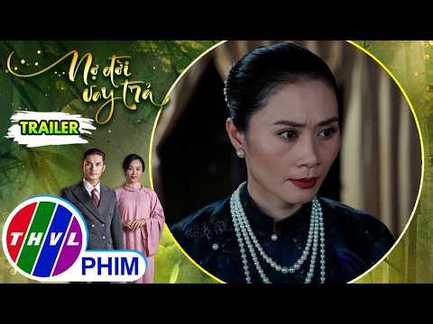 [Trailer] Giới thiệu phim NỢ ĐỜI VAY TRẢ - Tuần 2 | Mưu sâu kế hiểm bắt nguồn từ lòng tham vô đáy...