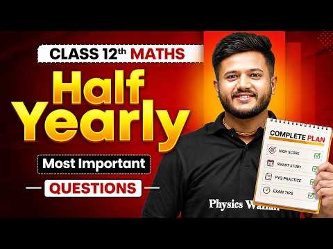 Class 12th Maths 🔥 | Half Yearly Exam Complete Strategy | Most Important Questions | By Deepak Sir
