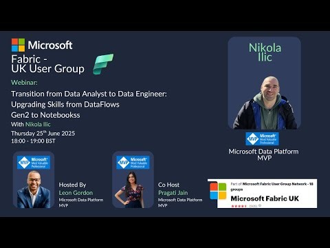 Microsoft Fabric UK User Group - Transition from Data Analyst to Data Engineer