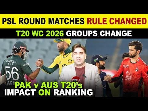 PSL XI: Round Matches Rule Changed | PAK vs AUS T20s Impact on Rankings | No BAN in India