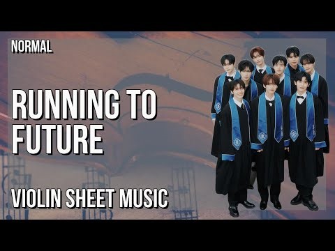 Violin Sheet Music: How to play Running to Future by Zerobaseone