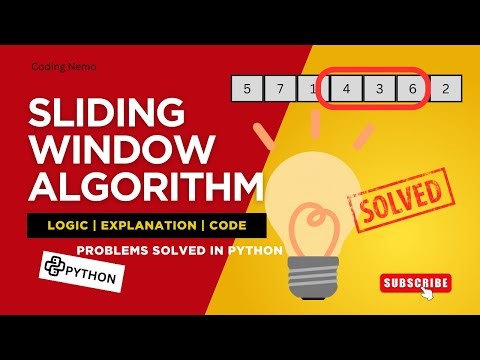 Sliding Window Algorithm Explained | Logic + Code | MUST - KNOW Problems Solved | Python codes