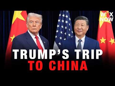 What to know about President Trump’s trip to China