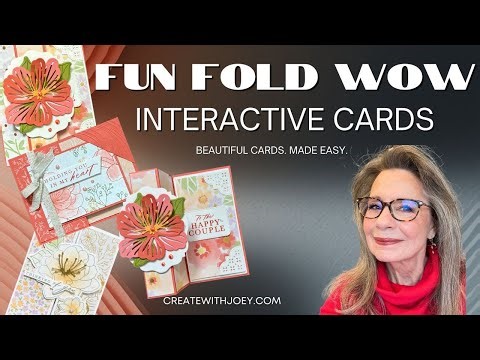 Fun Fold WOW: Easy Interactive Cards with the Lovely & Beautiful Suite