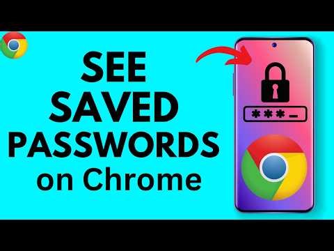 How to See Saved Passwords in Google Chrome Browser - iPhone, Android, Samsung