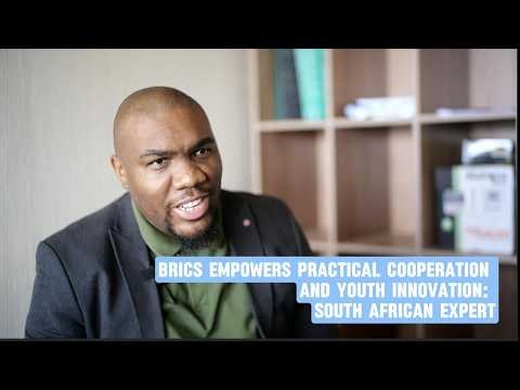 BRICS empowers practical cooperation, youth innovation: South African expert