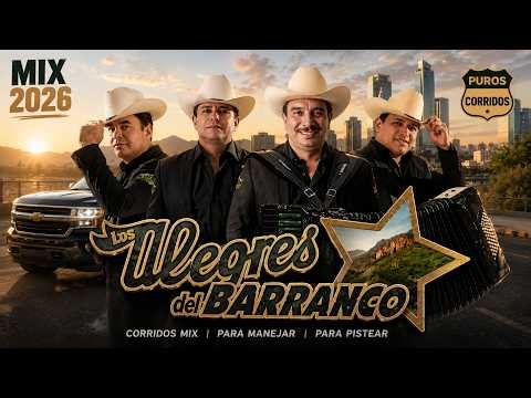 Los Alegres del Barranco Mix 2026 🔥 Puros Corridos Perrones Para Pistear