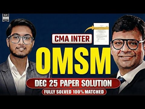 CMA Inter OMSM DEC 25 Paper Full Solution | CA Satish Jalan | CMA Rahil Bhaiya | SJC