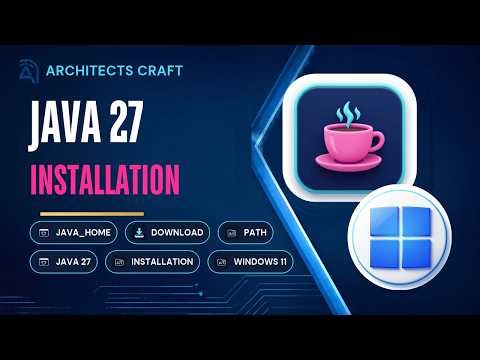 How to Install Java (JDK 27) on Windows 11 | JAVA_HOME & Path Configuration