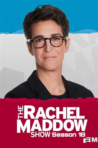 The Rachel Maddow Show - Season 18 - Episode 18