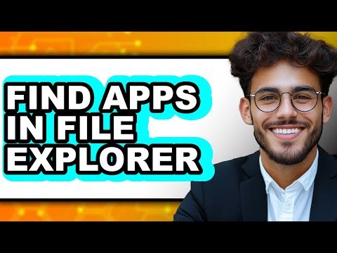 How to Find Apps in File Explorer (only Way)