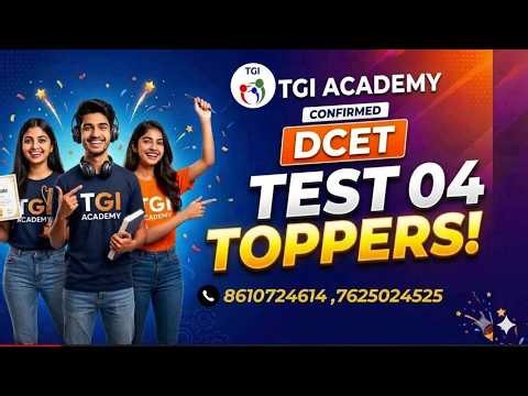DCET TEST 04 TOPPERS | TGI ACADEMY | CRASH COURSE-OFFLINE/ONLINE/CLASS RECORDING #dcet #kea