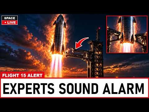 Why SpaceX's New Plan For Starship Flight 15 Has Scientists Terrified