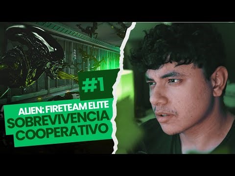 👽 - #1 - Aliens VS Humanos - #ALIEN:Fireteam Elite