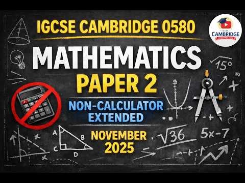 IGCSE Mathematics 0580 Paper 2 (Extended) November 2025 | FULL Practice Walkthrough (No Calculator)