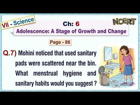 Ch:06 - Pg:86 - Q.7) What menstrual hygiene and sanitary habits would you suggest to your friends?