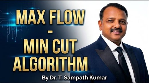 Max Flow Min Cut Algorithm | Dr Sampath Kumar Tallapally