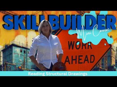 READING STRUCTURAL DRAWINGS | CM SKILLBUILDER