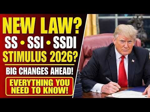New Law PASSED SS, SSI, SSDI & Stimulus Update 2026!