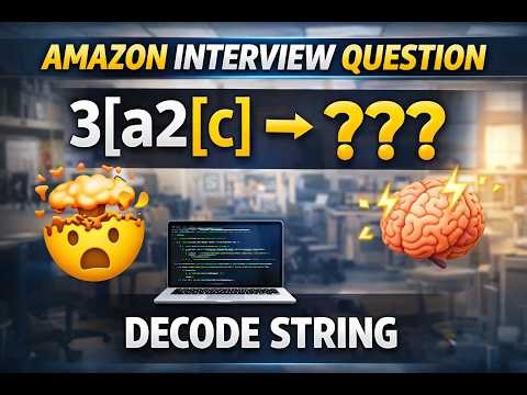 🎬Amazon Interview Question Explained 🤔💻 | Decode String Problem 🚀🧠| 3[a2[c]] ⭐