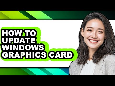 How to Update Windows Graphics Card - Easy Guide
