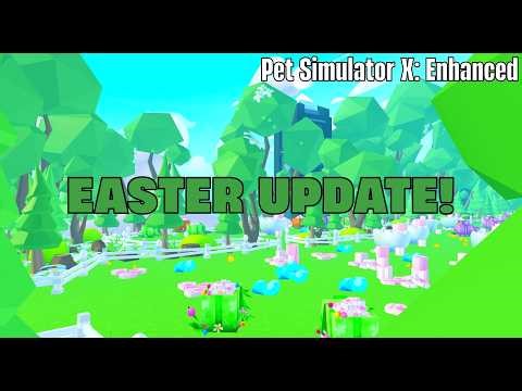 SPRING UPDATE is FINALLY HERE in Pet Simulator X: Enhanced!