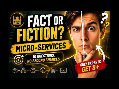 Fact or Fiction: Microservices ⚡ Only Experts Get 8+/10