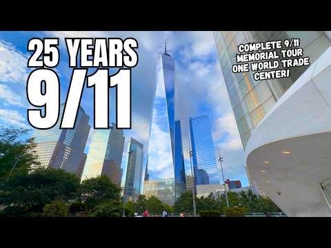 9/11 MEMORIAL ONE WORLD TRADE CENTER | 25 Years Later 9/11/2001