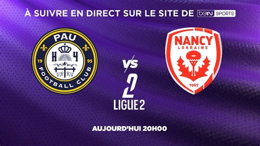 LIVE - Suivez en DIRECT le match PAU - NANCY