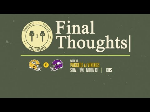 Final Thoughts: Packers at Vikings | Week 18
