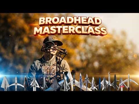 A Broadhead MASTERCLASS