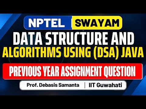 Data Structures and Algorithms Using Java | NPTEL SWAYAM Previous Year Questions | IIT Kharagpur