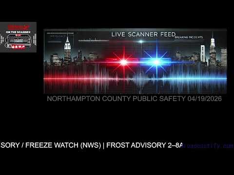 🔴 LIVE: Northampton County PA Scanner & Weather Updates | April 19, 2026