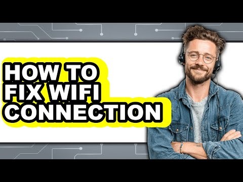 How to Fix Wifi Connection - Step by Step