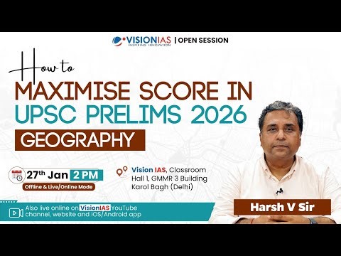 How to Maximise Score in UPSC Prelims 2026 – Geography by Harsh V Sir