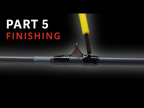 FLY ROD self build made easy : Part 5 - Finishing