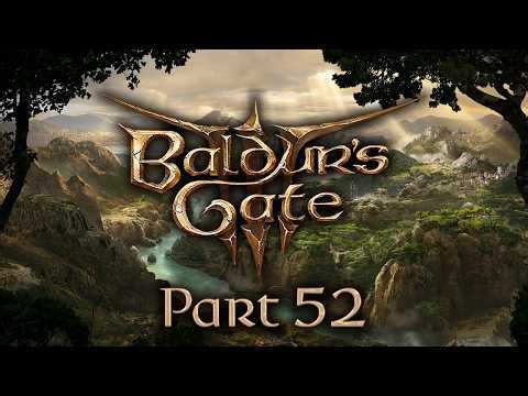 Baldur's Gate 3 - Part 52 - I Am Not Morally Accountable For That Murder