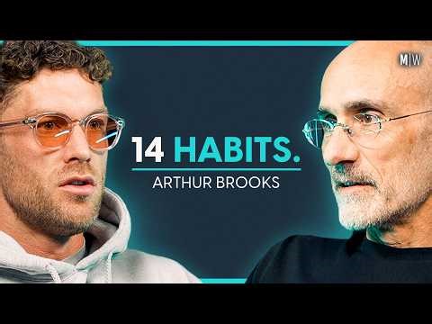14 Habits for an Optimised Morning & Evening Routine - Arthur Brooks