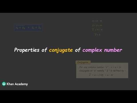Properties of Conjugate of a Complex Number | Complex Numbers | TG Grade 12 | Math | Khan Academy