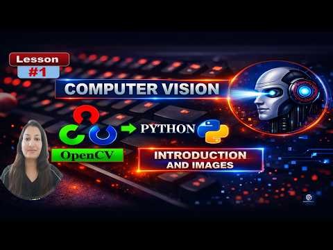 OpenCV Python Lesson #1 - Introduction & Images