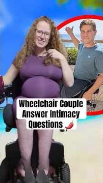 Wheelchair Couple Answers Intimacy Questions #shorts #wheelchairlife #parenting