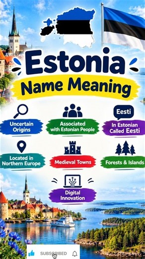 Estonia 🇪🇪 Name Meaning: Discover the Origins, History, and Facts About This European Country!