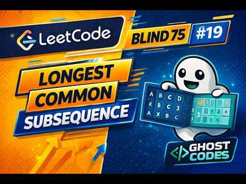 Longest Common Subsequence 🔥 | Recursion ➝ DP (Memoization) | Blind 75 LeetCode #19