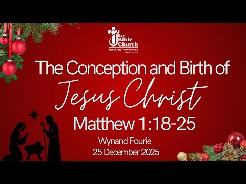 Matthew 1:18-25 The Conception and Birth of Jesus Christ - Wynand Fourie