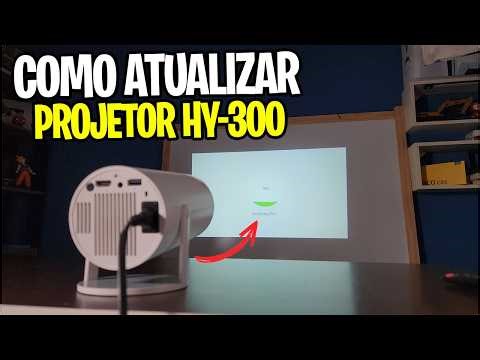 Como ATUALIZAR o Projetor HY 300 Rápido e Fácil